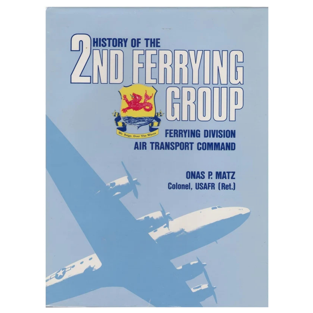 History of the 2nd Ferrying Group Hard Cover