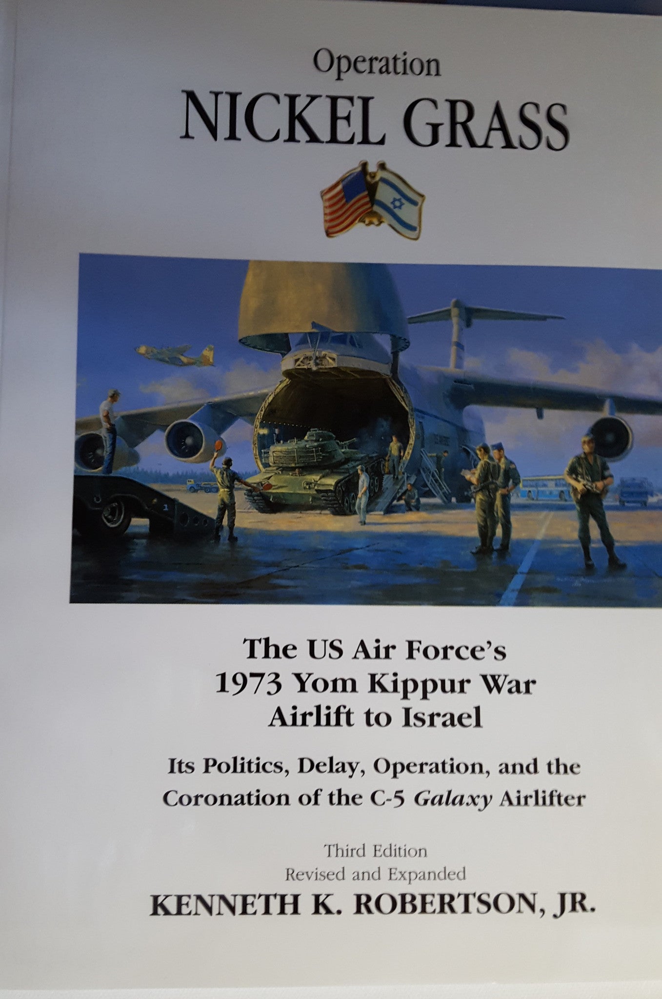 Operation Nickel Grass, The US Air Force's 1973 Yom Kippur War Airlift to Israel