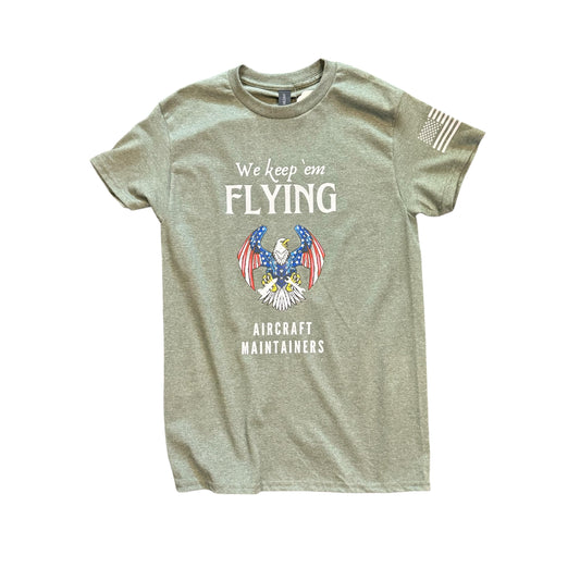 We Keep 'em Flying - Aircraft Maintainers T-Shirt