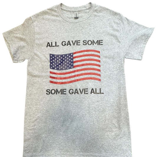 All Gave Some Some Gave All T-shirt