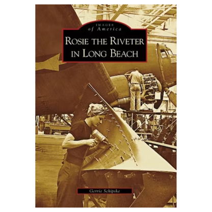 Images of America Rosie the Riveter in Long Beach (paperback)