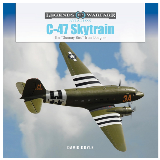 C-47 Skytrain : The "Gooney Bird" from Douglas Hardcover