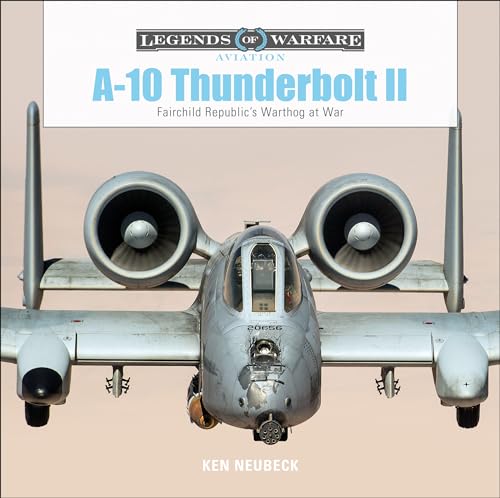 A-10 Thunderbolt II: Warthog at War Book HC