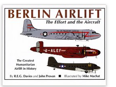 Berlin Airlift: The effort and the aircraft Hardcover