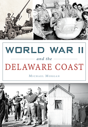 World War II and the Delaware Coast (paperback)